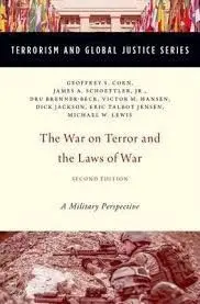 The War On Terror And The Laws Of War 2Nd Edition