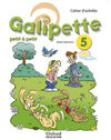 GALIPETTE PETIT - 5º ED. PRIM. - CAHIER D'EXERCISES