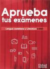 APRUEBA TUS EXÁMENES. LENGUA CASTELLANA Y LITERATURA - 2º ESO