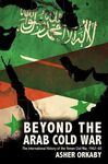 BEYOND THE ARAB COLD WAR