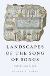 LANDSCAPES OF THE SONG OF SONGS