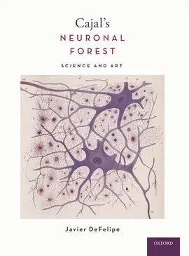 Cajal's Neuronal Forest: Science And Art