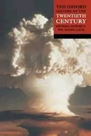 The Oxford History Of The Twentieth Century. Howard And Louis