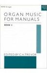 ORGAN MUSIC FOR MANUALS BOOK 3