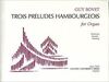TROIS PRÉLUDES HAMBOURGEOIS FOR ORGAN