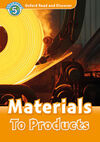 OXFORD READ AND DISCOVER 5. MATERIALS TO PRODUCTS MP3 PACK