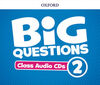 BIG QUESTIONS 2. CLASS AUDIO CD