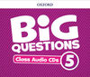 BIG QUESTIONS 5. CLASS AUDIO CD