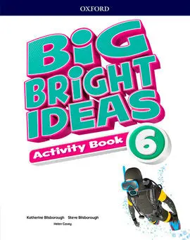 Big Bright Ideas 6. Ab - 6º Ed. prim