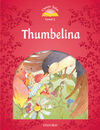 THUMBELINA (CLASSIC TALES SECOND EDITION: CLASSIC TALES 2)