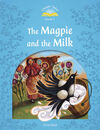CLASSIC TALES 1: THE MAGPIE & MILK (PACK 2ED)