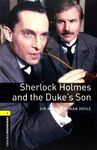 OXFORD BOOKWORMS LIBRARY 1: SHERLOCK HOLMES AND THE DUKE'S SON DIGITAL PACK (3RD