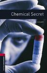 CHEMICAL SECRET (PACK) - OXFORD BOOKWORMS 3