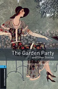 Oxford Bookworms Library 5 - The Garden Party And Other Stories (Mp3 Pack)
