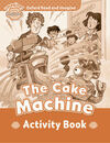 OXFORD READ & IMAGINE BEGINNER: THE CAKE MACHINE ACTIVITY