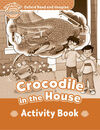 OXFORD READ AND IMAGINE BEGINNER CROCODILE IN THE HOUSE - ACTIVITY BOOK