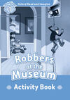 OXFORD READ & IMAGINE 1 - ROBBERS AT THE MUSEUM ACTIVITY BOOK