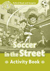 OXFORD READ & IMAGINE 3 - SOCCER IN THE STREET ACTIVITY BOOK