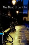 OXFORD BOOKWORMS STAGE 5: THE DEAD OF JERICHO ED 08