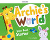 ARCHIE'S WORLD STARTER. CLASS BOOK PACK