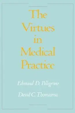 The Virtues In Medical Practice