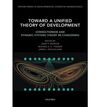 TOWARD A UNIFIED THEORY OF DEVELOPMENT : CONNECTIONISM AND DYNAMIC SYSTEMS THEORY RE-CONSIDERED