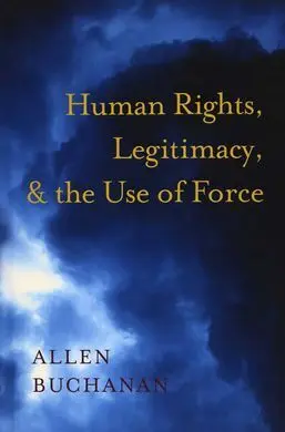 Human Rights, Legitimacy, And The Use Of Force