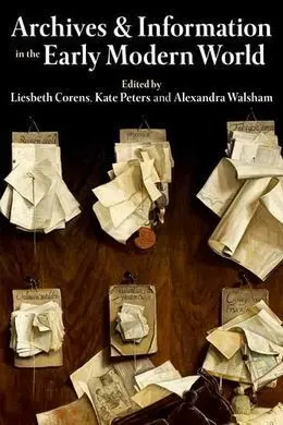 Archives & Information In The Early Modern World