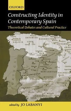 Constructing Identity In Contemporary Spain