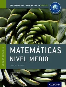 Ib Matematicas Nivel Medio Libro:programa Diploma Ib Oxford