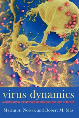 Virus Dynamics. Mathematical Principles Of Immunology And Virology