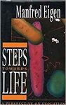 STEPS TOWARDS LIFE: A PERSPECTIVE ON EVOLUTION
