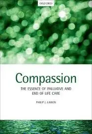Compassion: The Essence Of Palliative And End-Of-Life Care