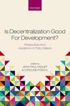 IS DECENTRALIZATION GOOD FOR DEVELOPMENT?