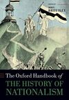 THE OXFORD HANDBOOK OF THE HISTORY OF NATIONALISM