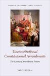 UNCONSTITUTIONAL CONSTITUTIONAL AMENDMENTS