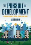 THE PURSUIT OF DEVELOPMENT. ECONOMIC GROWTH, SOCIAL CHANGE, AND IDEAS