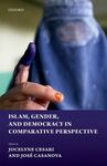 ISLAM, GENDER,AND DEMOCRACY IN COMPARATIVE PERSPECTIVE