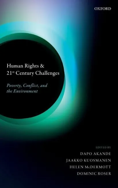 Human Rights & 21St Century Challenges. Poverty, Conflict, And The Environment