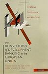 THE REINVENTION OF DEVELOPMENT BANKING IN THE EUROPEAN UNION INDUSTRIAL POLICY IN THE SINGLE MARKET AND THE EMERGENCE OF A FIELD.