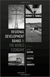 REGIONAL DEVELOPMENT BANKS IN THE WORLD ECONOMY