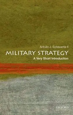 Military Strategy. A Very Short Introduction