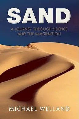 Sand: a Journey Through Science And The Imagination