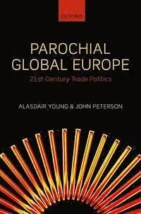 Parochial Global Europe. 21St Century Trade Politics.