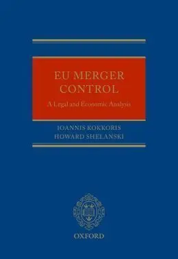 Eu Merger Control: a Legal And Economic Analysis