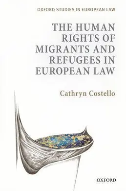 The Human Rights Of Migrants And Refugees In European Law