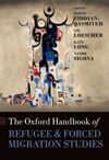THE OXFORD HANDBOOK OF REFUGEE & FORGED MIGRATION STUDIES