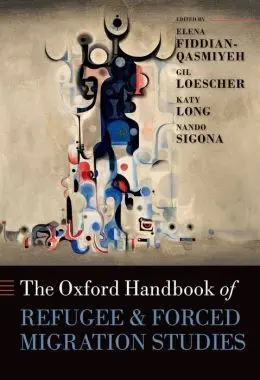 The Oxford Handbook Of Refugee & Forged Migration Studies