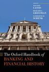 THE OXFORD HANDBOOK OF BANKING AND FINANCIAL HISTORY