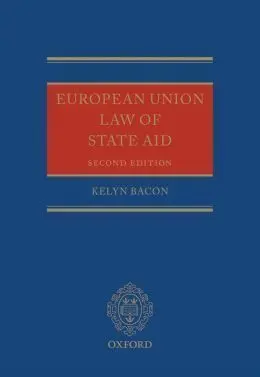 European Union Law Of State Aid (Second Edition)